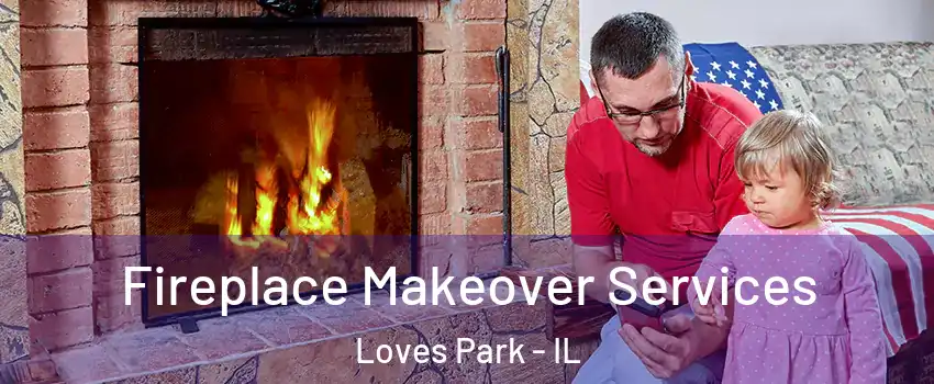  Fireplace Makeover Services Loves Park - IL